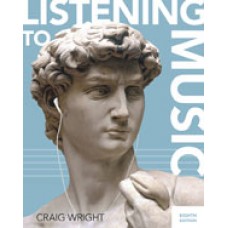 Test Bank for Listening to Music, 8th Edition