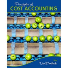 Test Bank for Principles of Cost Accounting, 16th Edition