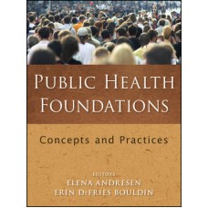 Test Bank for Public Health Foundations: Concepts and Practices by Andresen DeFries Bouldin