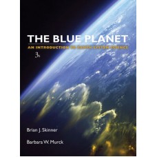 Test Bank for The Blue Planet: An Introduction to Earth System Science, 3rd Edition by Skinner, Murck