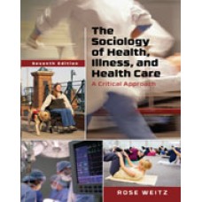 Test Bank for The Sociology of Health, Illness, and Health Care A Critical Approach, 7th Edition