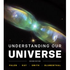 Test Bank for Understanding Our Universe, Second Edition