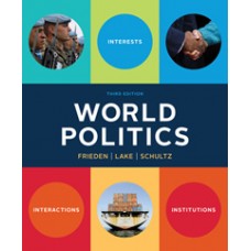 Test Bank for World Politics Interests, Interactions, Institutions, Third Edition