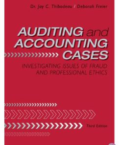 Solution Manual for Auditing and Accounting Cases Investigating Issues of Fraud and Professional Ethics 3rd Edition by Thibodeau