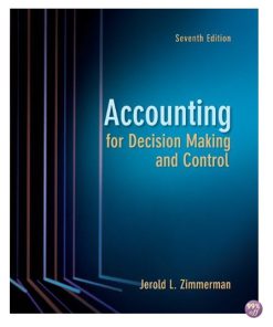 Solution Manual for Accounting for Decision Making and Control 7th edition by Zimmerman