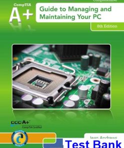 A+ Guide to Managing and Maintaining Your PC 8th Edition Jean Andrews Test Bank