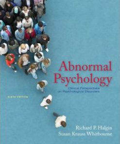 Test Bank for Abnormal Psychology Clinical Perspectives on Psychological Disorders, 6th Edition : Halgin