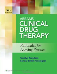 Test Bank For Abrams’ Clinical Drug Therapy: Rationales for Nursing Practice, Tenth edition: Geralyn Frandsen