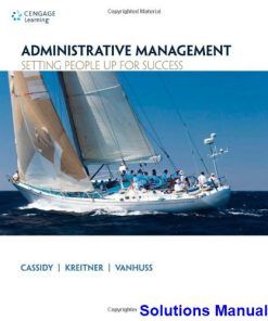 Administrative Management Setting People Up for Success 1st Edition Cassidy Solutions Manual