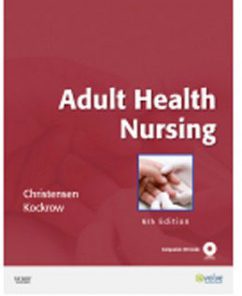 Test Bank for Adult Health Nursing, 6th Edition: Christensen