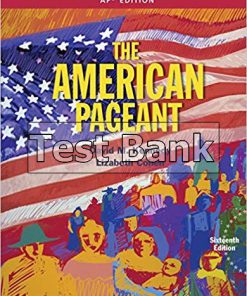 American Pageant 16th Edition Kennedy Test Bank