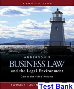 Andersons Business Law and the Legal Environment Comprehensive Volume 23rd Edition Twome Test Bank