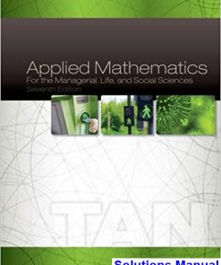 Applied Mathematics for the Managerial Life and Social Sciences 7th Edition Tan Solutions Manual