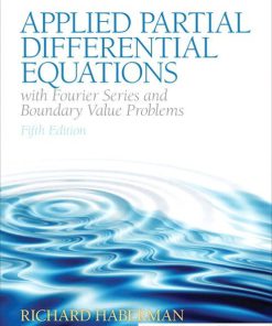 Applied Partial Differential Equations with Fourier Series and Boundary Value Problems 5th Edition Richard Haberman Solutions Manual