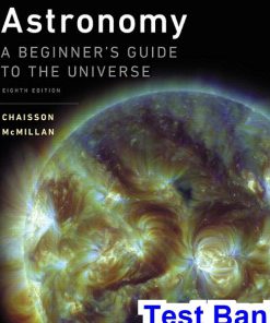 Astronomy A Beginners Guide to the Universe 8th Edition Chaisson Test Bank