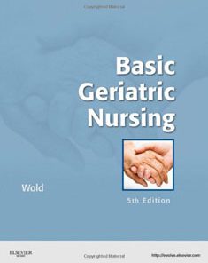 Test Bank For Basic Geriatric Nursing, 5 edition: Gloria Hoffman Wold