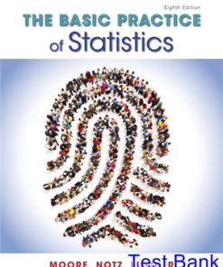 Basic Practice of Statistics 8th Edition Moore Test Bank