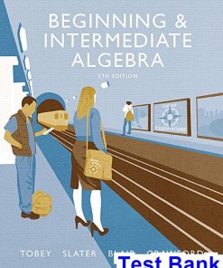 Beginning and Intermediate Algebra 5th Edition Tobey Test Bank