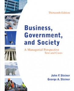 Test Bank for Business Government and Society A Managerial Perspective, 13th Edition: Steiner