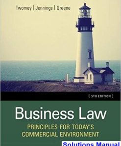 Business Law Principles for Todays Commercial Environment 5th Edition Twomey Solutions Manual