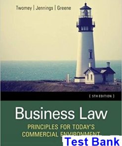 Business Law Principles for Todays Commercial Environment 5th Edition Twomey Test Bank