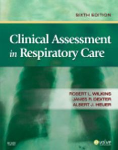 Test Bank for Clinical Assessment in Respiratory Care, 6th Edition: Wilkins