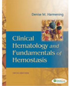 Test Bank for Clinical Hematology and Fundamentals of Hemostasis, 5th Edition: Harmening