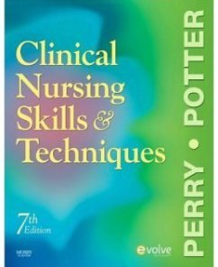 Test Bank for Clinical Nursing Skills & Techniques, 7th Edition: Anne G. Perry