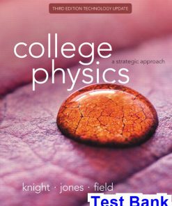 College Physics A Strategic Approach Technology Update 3rd Edition Knight Test Bank