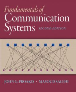 Solution Manual for Fundamentals of Communication Systems, 2/E J G. Proakis, M Salehi