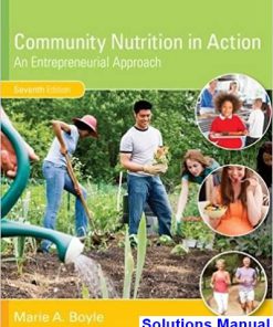 Community Nutrition in Action An Entrepreneurial Approach 7th Edition Boyle Solutions Manual