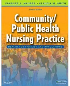 Test Bank for Community/Public Health Nursing Practice, 4th Edition: Frances A. Maurer