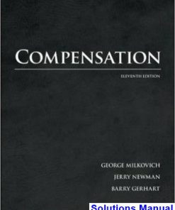 Compensation 11th Edition Milkovich Solutions Manual