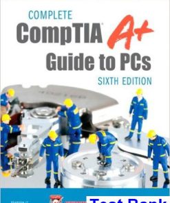 Complete CompTIA A+ Guide to PCs 6th Edition Schmidt Test Bank