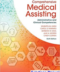 Comprehensive Medical Assisting Administrative and Clinical Competencies 6th Edition Lindh Solutions Manual