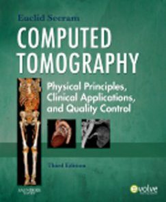 Test Bank for Computed Tomography Physical Principles Clinical Applications and Quality Control, 3rd Edition: Seeram