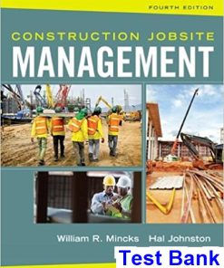 Construction Jobsite Management 4th Edition Mincks Test Bank