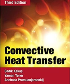 Convective Heat Transfer 3rd Kakac Solution Manual