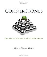 Cornerstones of Managerial Accounting Mowen 5th Edition Test Bank