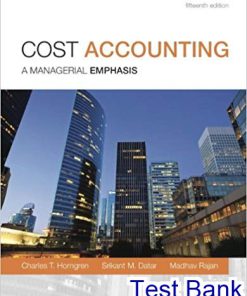 Cost Accounting A Managerial Emphasis Canadian 15th Edition Horngren Test Bank