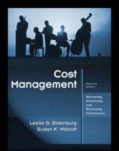 Test Bank for Cost Management Measuring Monitoring and Motivating Performance, 2nd Edition: Eldenburg