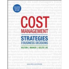 Cost Management Strategies for Business Decisions Hilton 4th Edition Test Bank