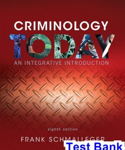 Criminology Today An Integrative Introduction 8th Edition Schmalleger Test Bank