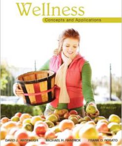 Test Bank for Wellness Concepts and Applications 8th Edition David Anspaugh Download