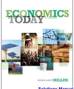 Economics Today 17th Edition Roger LeRoy Miller Solutions Manual