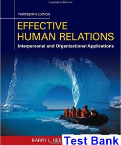 Effective Human Relations Interpersonal And Organizational Applications 13th Edition Reece Test Bank