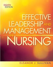 Effective Leadership and Management in Nursing Sullivan 8th Edition Test Bank