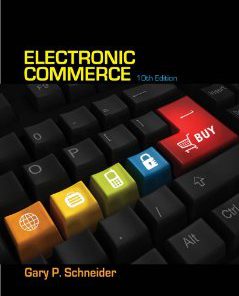 Test Bank for Electronic Commerce, 10th Edition : Schneider