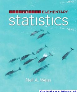 Elementary Statistics 9th Edition Weiss Solutions Manual