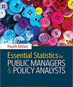 Essential Statistics for Public Managers and Policy Analysts 4th Edition Berman Solutions Manual